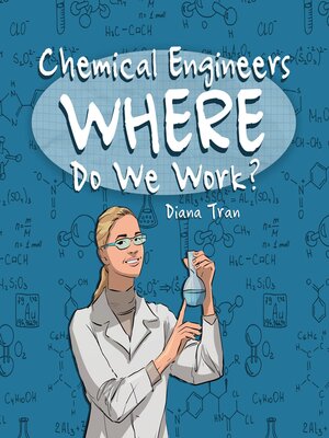 cover image of Chemical Engineers Where Do We Work